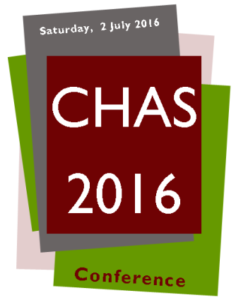 CHAS 2016 Conference, Saturday 2 July 2016